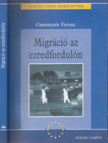 Cseresny�s Ferenc - Migr�ci� az ezredfordul�n (Eur�pai Uni�s szakk�nyvek)