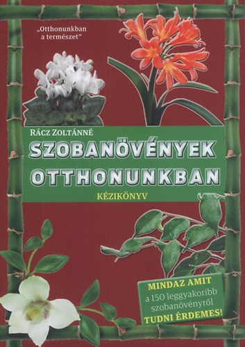 Rcz Zoltnn - Szobanvnyek otthonunkban (kziknyv)