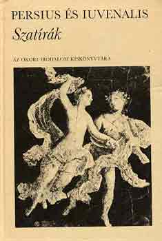 Persius �s Iuvenalis - Szat�r�k