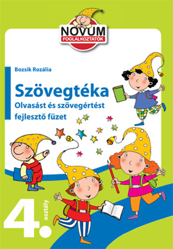 Bozsik Roz�lia - Sz�vegt�ka - 4. oszt�lyosoknak
