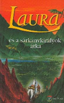 Peter Freund - Laura �s a s�rk�nykir�lyok �tka