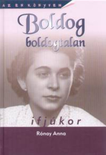 R�nay Anna - Boldog boldogtalan ifj�kor - Csal�dreg�ny - Az �n k�nyvem