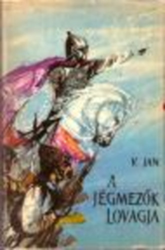 V. Jan - A jgmezk lovagja - Regnyes letrajz, Csergezn Pl rajzaival