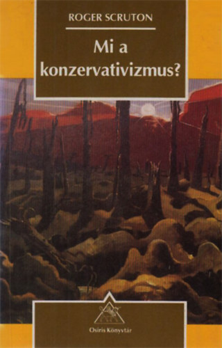 Roger Scruton - Mi a konzervativizmus?