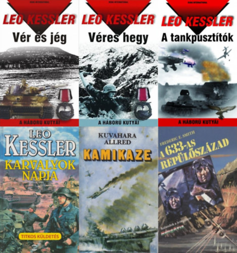 Frederic E. Smith, Kuvahara Allred Leo Kessler - 6 db m�sodik vil�gh�bor�s reg�ny: A tankpuszt�t�k + V�res hegy + V�r �s j�g + Karvalyok napja +  Kamikaze + A 633-as rep�l�sz�zad