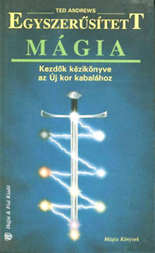 Ted Andrews - Egyszerűsített mágia - Kezdők kézikönyve az Új kor kabalához