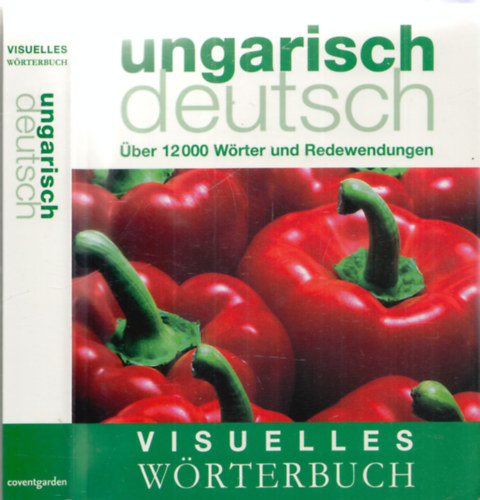 Angela Wilkes - Visuelles Wrterbuch Ungarisch Deutsch (ber 12000 Wrter und Redewendungen)