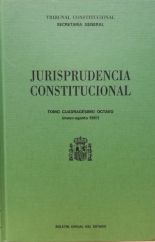 Tribunal Constitucional Secretaría General - Jurisprudencia Constitucional - Tomo Cuadragésimo Octavo (mayo - agosto 1997)