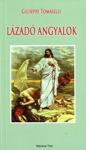 Giuseppe Tomaselli - L�zad� angyalok