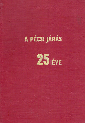 A P�csi J�r�s 25 �ve 1945-1970