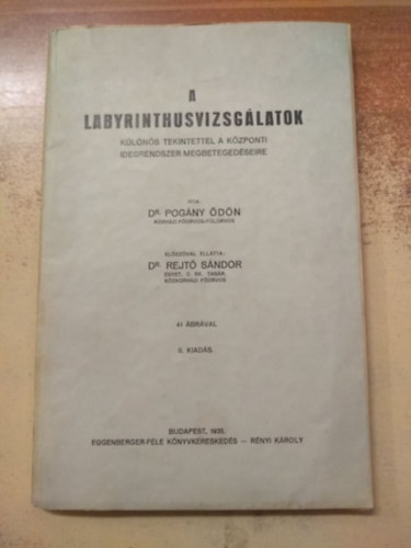 Dr.Pog�ny �d�n - A labyrinthusvizsg�latok k�l�n�s tekintettel a k�zponti idegrendszer megbeteged�seire