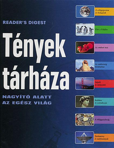 Reader's Digest  (szerk.) - Tnyek trhza - Nagyt alatt az egsz vilg