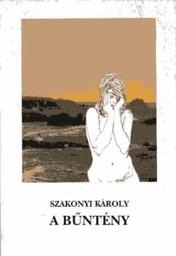 Szakonyi Károly - A bűntény - novellák