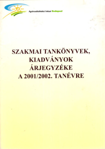 Bajner Ibolya - Szakmai tank�nyvek, kiadv�nyok �rjegyz�ke a 2001/2002. tan�vre