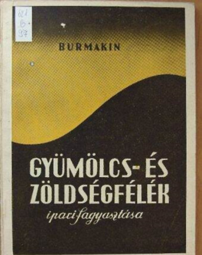 Gymlcs- s zldsgflk ipari fagyasztsa