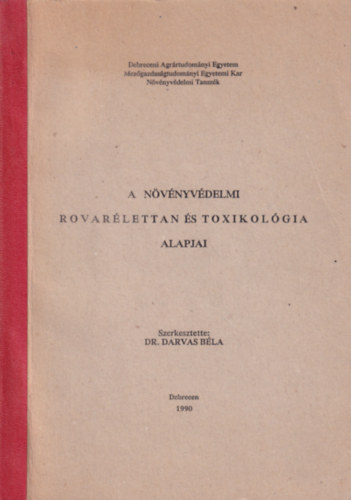 Dr. Szarvas B�la - A n�v�nyv�delmi rovar�lettan �s toxikol�gia alapjai