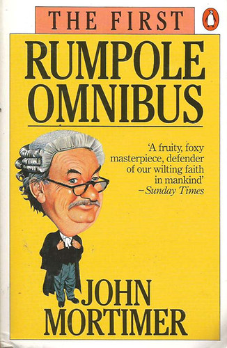 John Mortimer - The First Rumpole Omnibus