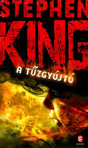 Stephen King - A tűzgyújtó