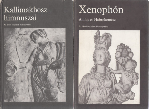 Xenophn Kallimakhosz - 2db. ktet 'Az kori irodalom kisknyvtra' sorozatbl: Kallimakhosz himnuszai + Anthia s Habrokomsz