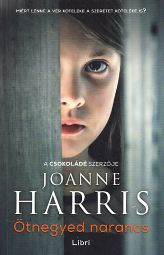 Joanne Harris - Ötnegyed narancs