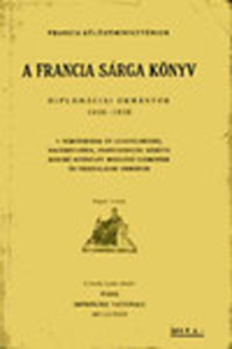 Paris - A francia srga knyv(diplomciai okmnyok 1938-1939)