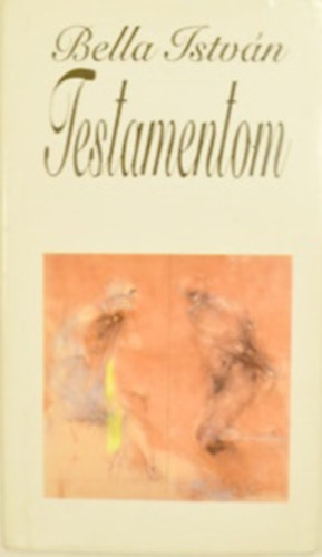Bella Istvn - Testamentom