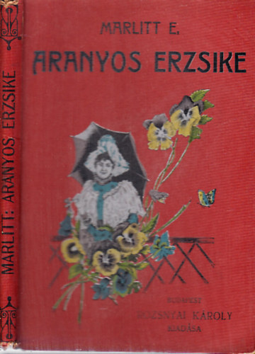 E. Marlitt Rudnynszky Gyula  (tdolgozsa) - Aranyos Erzsike (fiatal lenyok szmra)