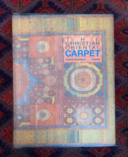 Volkmar Gantzhorn - The Christian Oriental Carpet