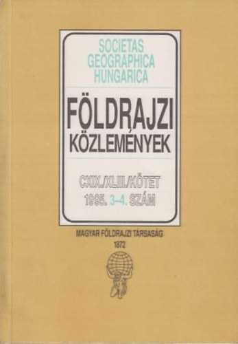 Fldrajzi kzlemnyek CXIX./XLIII.ktet 1995.3-4. szm (Societas Geographica Hungarica)