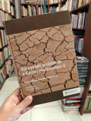 Schmidt Petra  (szerk.) - K�rnyezeti probl�m�k a K�rp�t-medenc�ben II.