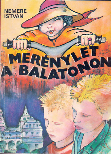 Nemere Istv�n - Mer�nylet a Balatonon