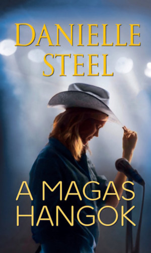 Danielle Steel - A magas hangok