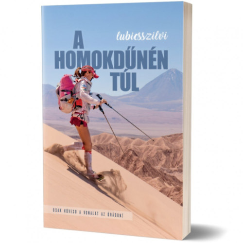 Lubics Szilvia - A homokdűnén túl