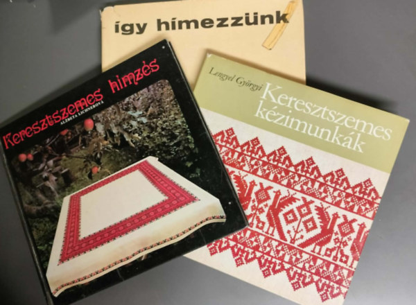 Hímzéssel kapcsolatos könyvcsomag / Keresztszemes hímzés + Keresztszemes kézimunkák + Így hímezzünk (3db)