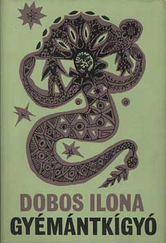Dobos Ilona - Gy�m�ntk�gy�