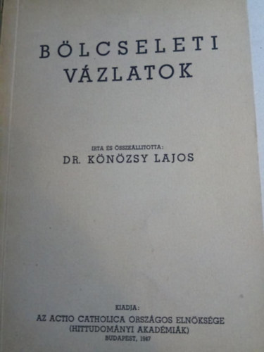 Dr. K�n�zsi Lajos - B�lcseleti v�zlatok