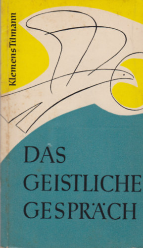 Klemens Tilmann - Das geistliche Gespr�ch