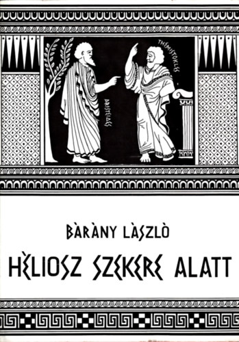 B�r�ny L�szl� - H�liosz szekere alatt