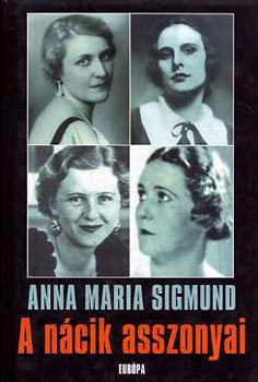 Anna Maria Sigmund - A ncik asszonyai