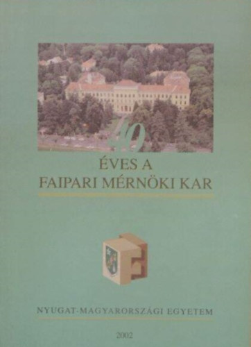 40 �ves a Faipari M�rn�ki Kar