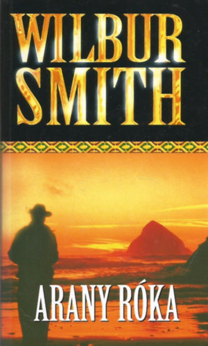 Wilbur Smith - Arany R�ka (Golden Fox)