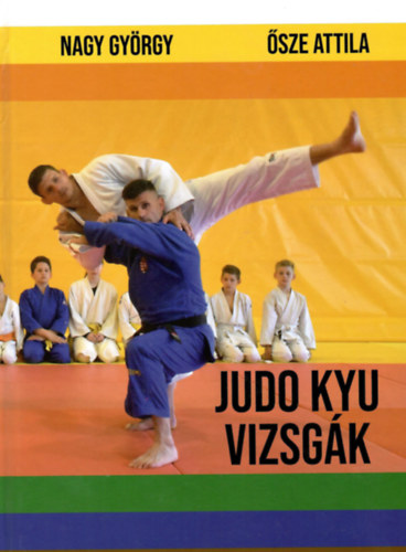 Nagy Gyrgy sze Attila - Judo Kyu vizsgk