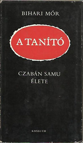 Bihari M�r - A tan�t� (Czab�n Samu �lete)