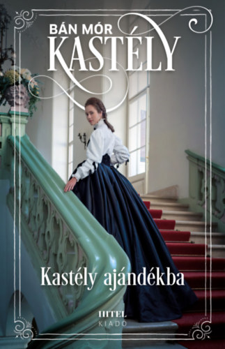 Bán Mór - Kastély ajándékba