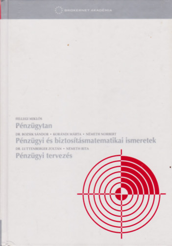 Fellegi- Bozsik- Korndi- Nmeth- Luttenberger - Pnzgytan - Pnzgyi s biztostsmatematikai ismeretek - Pnzgyi tervezs