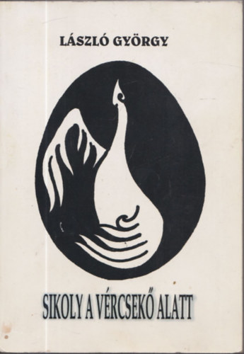 Lszl Gyrgy - Sikoly a Vrcsek alatt (filmregny)