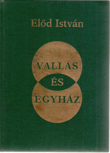 El�d Istv�n - Vall�s �s egyh�z