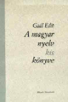 Ga�l Edit - A magyar nyelv kis k�nyve