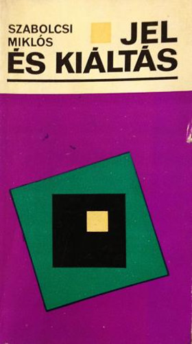 Szabolcsi Mikl�s - Jel �s ki�lt�s