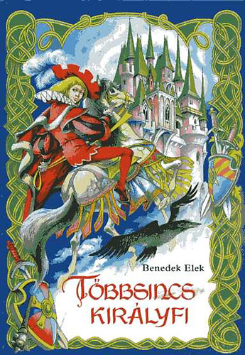 Benedek Elek - T�bbsincs kir�lyfi